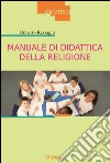 Manuale di didattica della religione libro