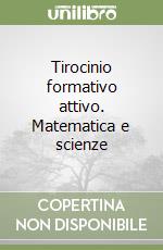 Tirocinio formativo attivo. Matematica e scienze