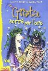 Greta corre per l'oro. Greta la strega libro