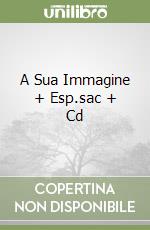 A Sua Immagine + Esp.sac + Cd libro
