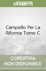 Campiello Per La Riforma Tomo C libro