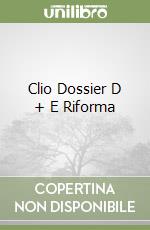 Clio Dossier D + E Riforma libro