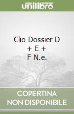 Clio Dossier D + E + F N.e. libro