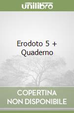 Erodoto 5 + Quaderno libro