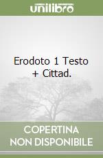 Erodoto 1 Testo + Cittad. libro
