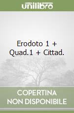 Erodoto 1 + Quad.1 + Cittad. libro