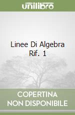 Linee Di Algebra Rif. 1 libro