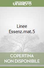Linee Essenz.mat.5 libro