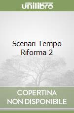 Scenari Tempo Riforma 2 libro