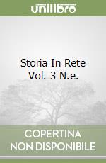 Storia In Rete Vol. 3 N.e. libro