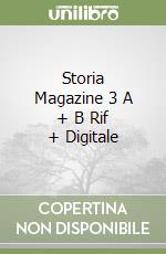 Storia Magazine 3 A + B Rif + Digitale libro