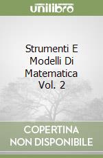 Strumenti E Modelli Di Matematica Vol. 2 libro
