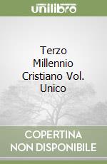 Terzo Millennio Cristiano Vol. Unico libro