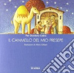 Il cammello del mio Presepe libro