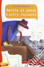 Il Natale al paese e altri racconti libro