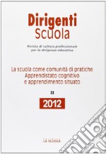 La scuola come comunità di pratiche. Apprendistato cognitivo e apprendimento situato