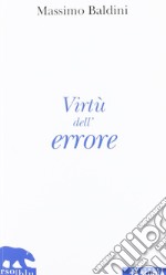 Virtù dell'errore libro