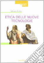 Etica delle nuove tecnologie libro