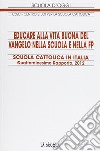 Educare alla vita buona del Vangelo nella scuola e nella FP. Scuola cattolica in Italia. 14° rapporto libro