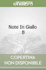 Note In Giallo B libro