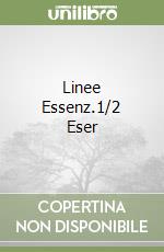 Linee Essenz.1/2 Eser libro