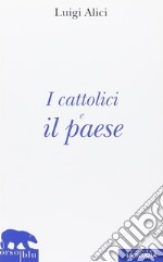 I cattolici e il paese libro