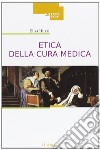 Etica della cura medica libro