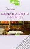 Elementi di diritto scolastico libro di Falanga Mario