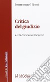 Critica del giudizio libro di Kant Immanuel Valagussa F. (cur.)