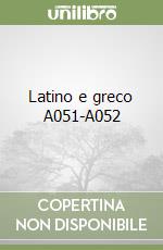 Latino e greco A051-A052 libro
