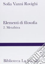 Elementi di filosofia. Vol. 2: Metafisica libro