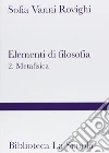 Elementi di filosofia. Vol. 2: Metafisica libro di Vanni Rovighi Sofia