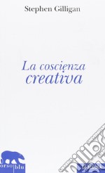 La coscienza creativa