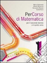 Percorso di matematica. Per le Scuole superiori. C libro