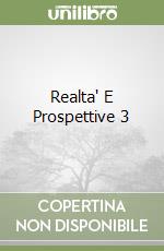 Realta' E Prospettive 3 libro