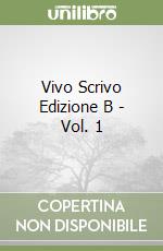 Vivo Scrivo Edizione B - Vol. 1 libro