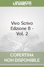 Vivo Scrivo Edizione B - Vol. 2 libro