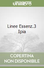 Linee Essenz.3 Ipia libro