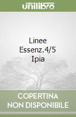 Linee Essenz.4/5 Ipia libro
