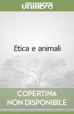 Etica e animali libro