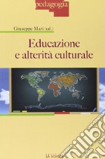 Educazione e alterità culturale libro