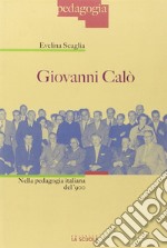 Giovanni Calò. Nella pedagogia italiana del '900