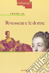 Rousseau e le donne libro di Xodo Cegolon Carla