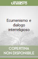 Ecumenismo e dialogo interreligioso