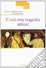 Cos'è una tragedia attica? libro