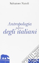 Antropologia politica degli italiani libro