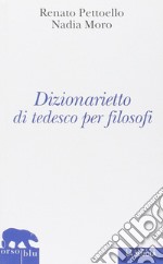 Dizionarietto di tedesco per filosofi libro