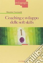 Coaching e sviluppo delle soft skills libro