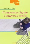 Competenza digitale e saggezza a scuola libro