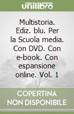 Multistoria. Ediz. blu. Per la Scuola media. Con DVD. Con e-book. Con espansione online. Vol. 1 libro